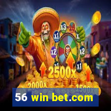 56 win bet.com